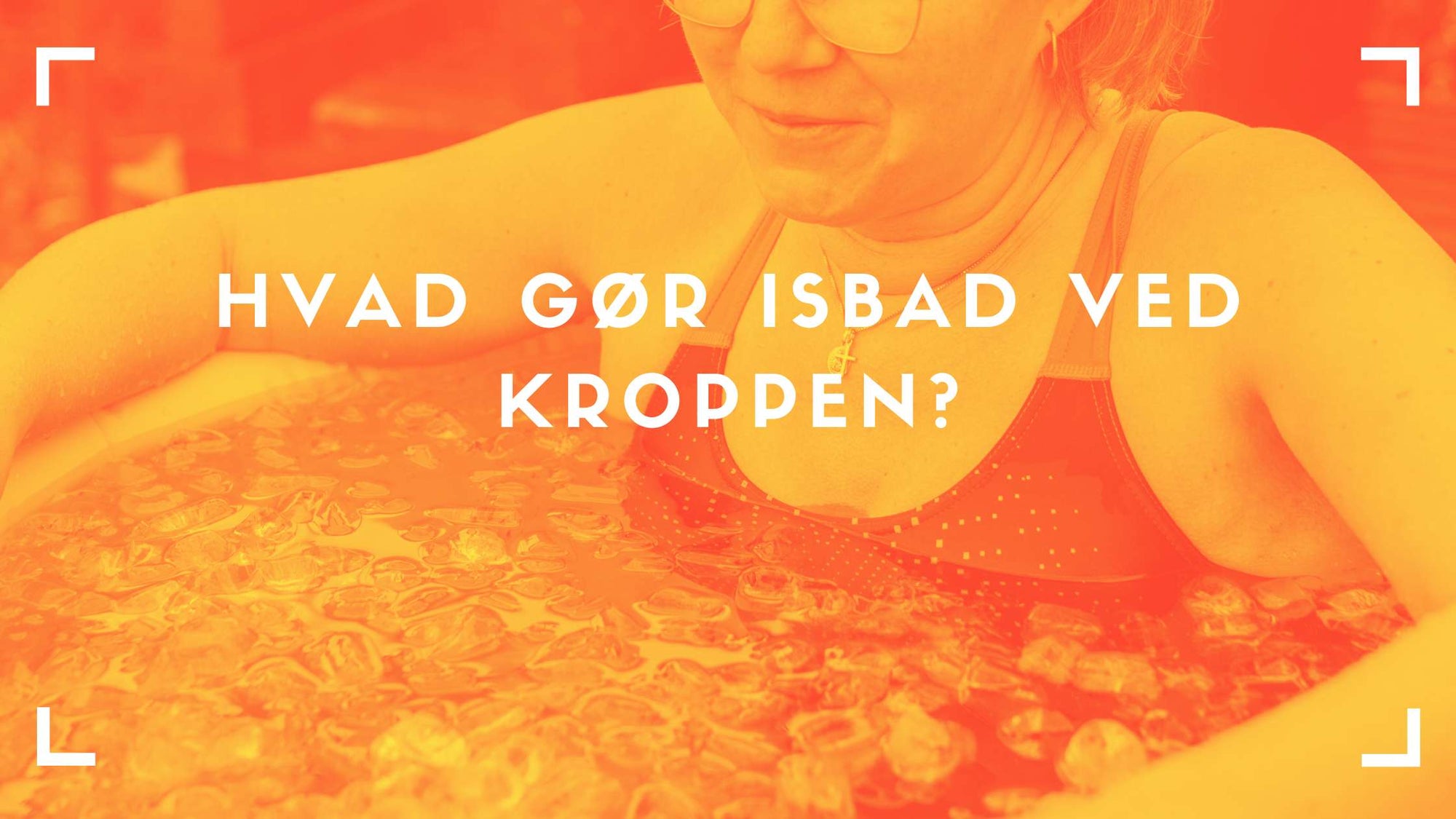 Hvad gør isbad ved kroppen? 